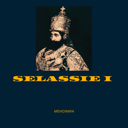 Mehdiman - Selassie I