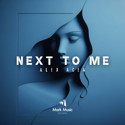 ALEX ACEA - Next To Me