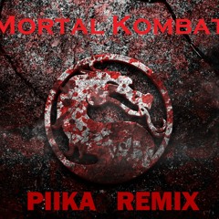 Mortal Kombat (PIIKA Remix)