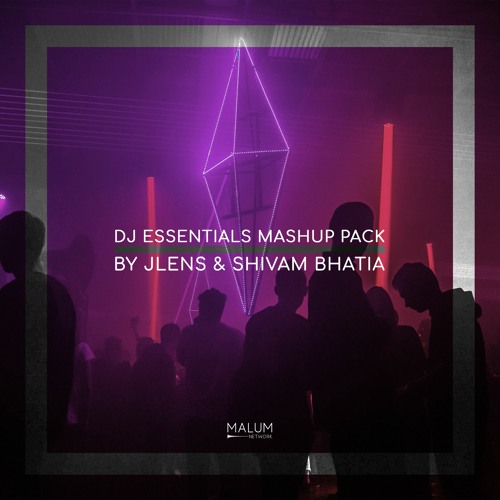 DJ Essentials Mashup Pack By JLENS & SHIVAM BHATIA (FREE DOWNLOAD)
