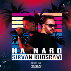 Sirvan khosravi - Na Naro (Narimor Afro Remix)