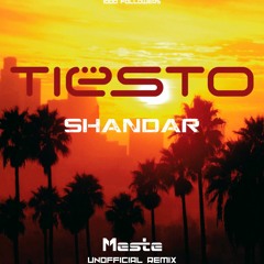 Tiesto - Shandar (Meste Unofficial Remix)[FREE DOWNLOAD]