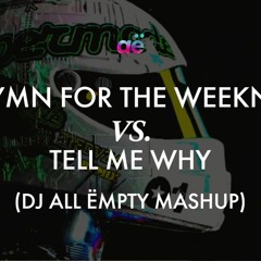 Hymn For The Weekend X Tell Me Why (DJ All Ëmpty Mashup) [Pitched Up]