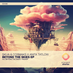 Premiere: Skua, Cosmaks, Anita Tatlow - Beyond the Skies (Extended Mix) [Emergent Shores]