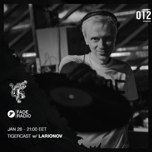 TIGERCAST 012 - Larionov