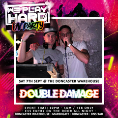 Double Damage & Stafford - We Play Hard UV Party