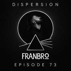 FRANBRO - DISPERSION # 73