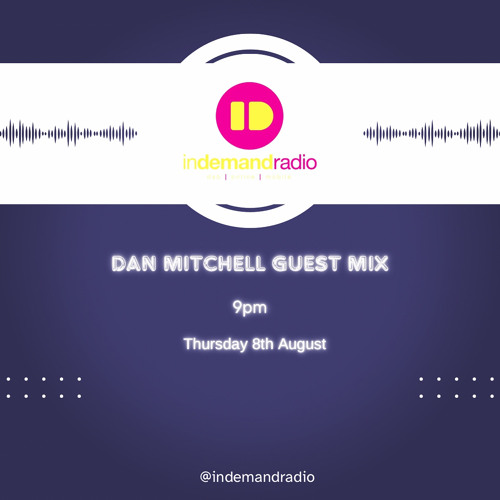 Dan Mitchell - In Demand Radio Guest Mix