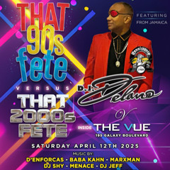 THAT 90s FETE VERSUS THAT 2000's FETE Feat Delano - Toronto Canada April 2025