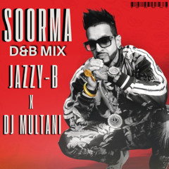 DJ MULTANI  X JAZZY B - SOORMA D&B MIX