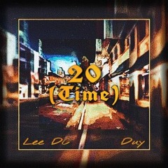 20 (T i m e) - ft. LeeDC