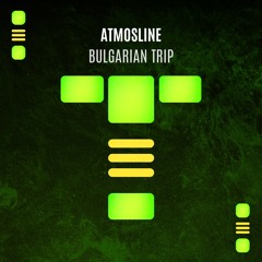 Atmosline - Bulgarian Trip