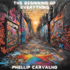 Phe Carvalho - The beginning of everything