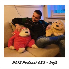 HS12 Podcast 052 - Dajk