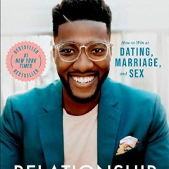 PDF Download Relationship Goals: How to Win at Dating Marriage and Sex - Michael  Todd
