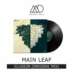Main Leaf - Illusion (Original Mix) [Free Download]