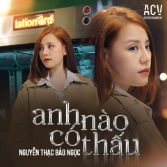 Anh Nào Có Thấu (Edm)