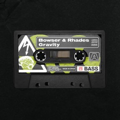 Bowser & Rhades - Gravity