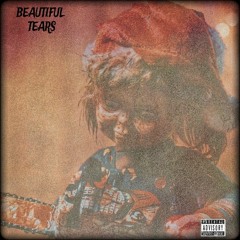 BEAUTIFUL TEARS
