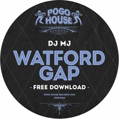 DJ MJ - Watford Gap (Extended) [FREE DOWNLOAD] Pogo House Records
