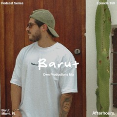 Afterhours 159 w/ Barut (Own Productions) ☁