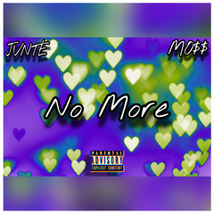 No More  - JVNTÉ X MO$$