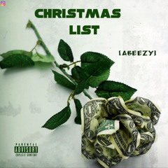 “christmas list” [Abeezy]