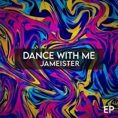 JAMEISTER - Dance With Me [Tech House]