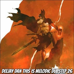 DeeJay Dan - This Is MELODIC DUBSTEP 26 [2021]