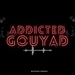 Buveur Pokka : Addicted Gouyad ( Oxlade, Rutshelle, Cruz la, Lenick, DwetBeni...)