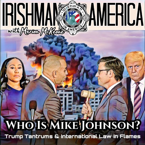 Irishman In America - Who The Hell Is Mike Johnson?