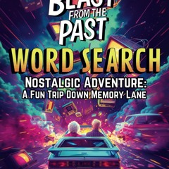 ✔Epub⚡️ Blast From The Past Word Search: Large Print Nostalgic Word Hunt for Adults