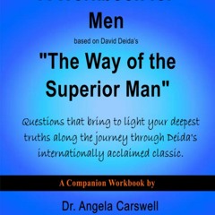 PDF A Workbook for Men based on David Deida's 'The Way of the Superior Man': Que