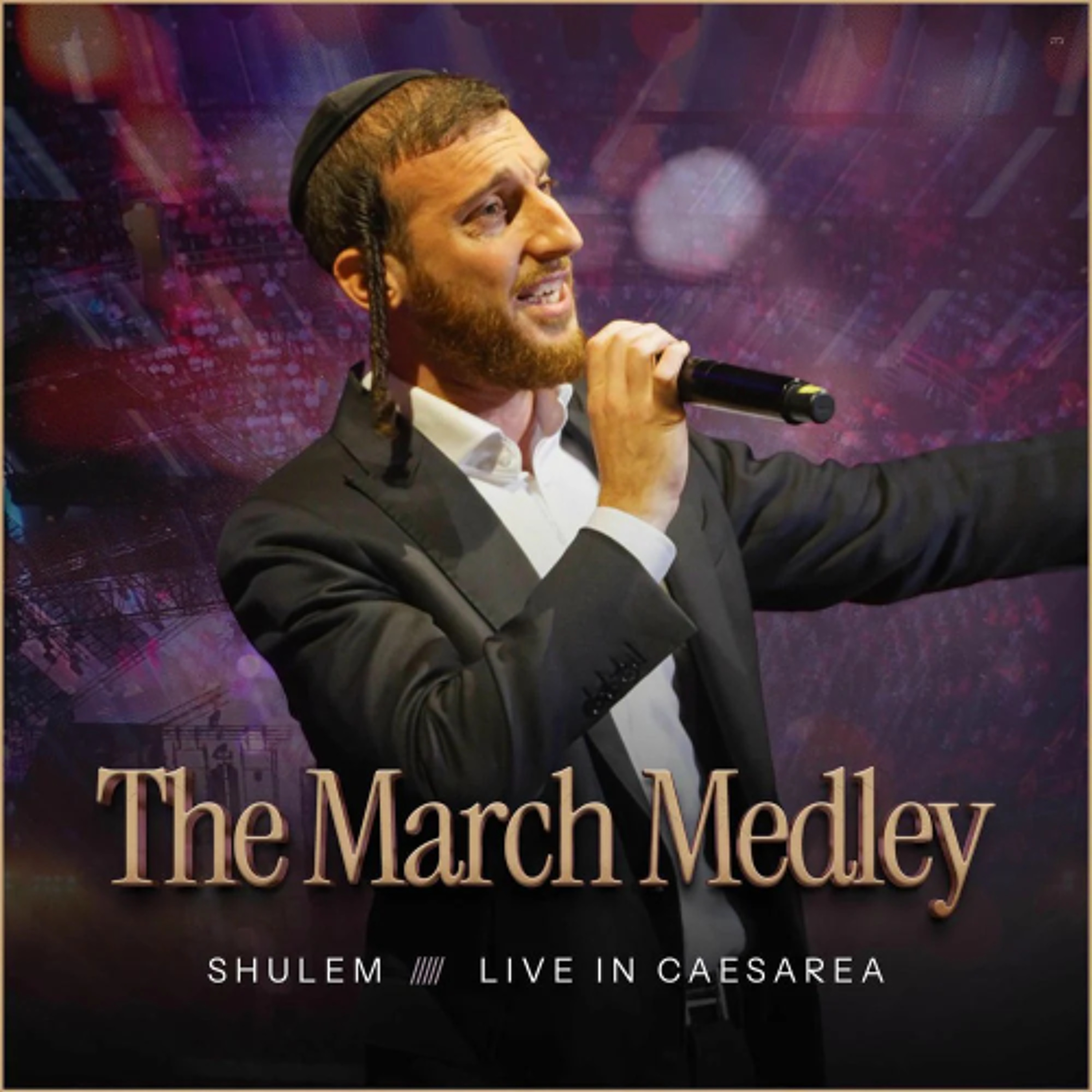 Shulem Lemmer - The March Medley Live in Caesarea (Single) episode artwork
