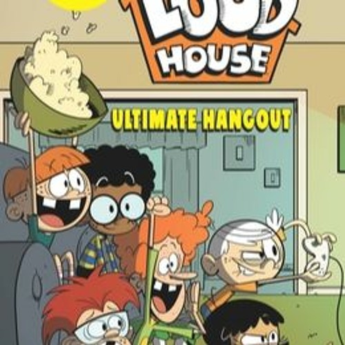 Stream Get Pdf The Loud House 9 When The Girls Are Away By Stream Get Pdf The Loud House 9 When The Girls Are Away By