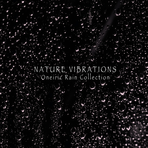 Stream REM Rain by Nature Vibrations Listen online for free on SoundCloud