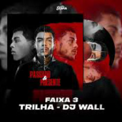 MC Kevin - Trilha (Prod.DJ Wall)#2 ÁLBUM PASSADO E PRESENTE