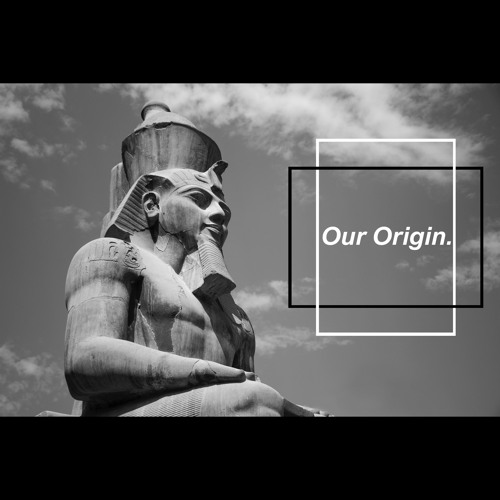 Our Origin