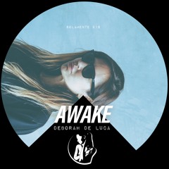 AWAKE - Deborah De Luca