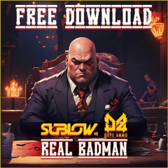 Sublow Hz & Dope Ammo - Real Badman (FREE DOWNLOAD)