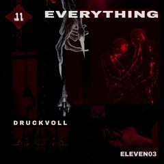 Free DL | DRUCKVOLL - EVERYTHING [ELEVEN03]