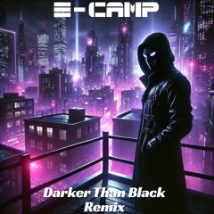 Jilax - Darker Than Black (E-Camp Remix)