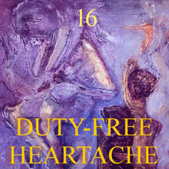 Duty-Free Heartache (Remastered August 2025 plus brass) 16