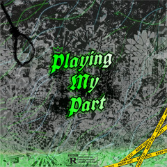 "Playing My Part" ft QG Meer (Prod by. BandoGoCrazy)