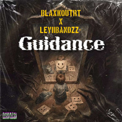 Guidance- Blaxkout_RT X LeviiBandzz