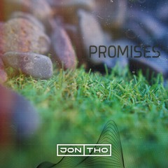 Jon Tho - Promises [BANDCAMP EXCLUSIVE]