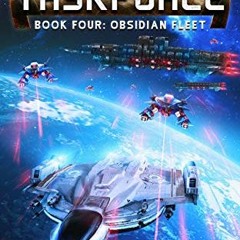 FREE KINDLE ☑️ Obsidian Fleet: A Military Sci-Fi Series (Omega Taskforce Book 4) by