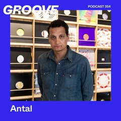 Groove Podcast 354 - Antal
