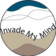 Invade My Mind