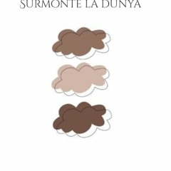 Télécharger en format epub Surmonte la dunya: Cœur pur et âme bienveillante qui traverse cette vie (French Edition) - lbGjPBFXYk